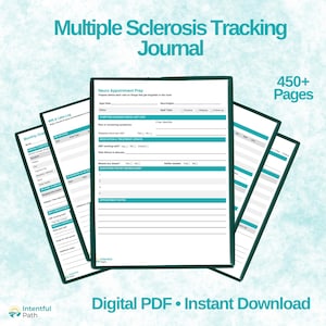 May include: A Multiple Sclerosis Tracking Journal digital PDF with 450+ pages. The pages feature teal headers and lines for tracking symptoms, appointments, and medication updates. The text includes Neuro Appointment Prep and Intentful Path.