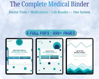 Könnte beinhalten: Das digitale System The Complete Medical Binder umfasst drei PDFs mit über 450 Seiten. Die Deckblätter zeigen die Titel Doctor Visit & Appointment Journal, Medication & Supplement Schedule und Lab & Test Results Tracker in Blaugrün.