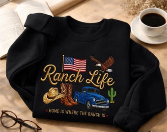 Custom Name Embroidered Ranch Life Sweatshirt Western Cowboy Boots Vintage Truck Eagle Flag Country Crewneck Gift Apparel Style