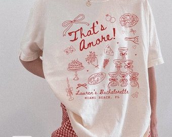 Benutzerdefinierte das ist Amore Bachelorette Shirt, Comfort Colors® Personalisierte italienisches Thema Bach Party T-Shirt, Pizza Wein Brautjungfer Outfits