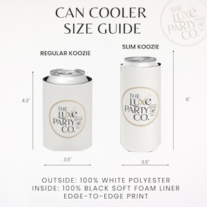 K&ouml;nnte beinhalten: Eine Gr&ouml;&szlig;entabelle f&uuml;r Getr&auml;nkek&uuml;hler, mit einem regul&auml;ren und einem schlanken Koozie. Der regul&auml;re Koozie ist 10,9 cm hoch und 8,9 cm breit, der schlanke Koozie ist 15,2 cm hoch und 8,9 cm breit. Mit dem Text "The Luxe Party Co."