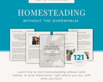 The Anywhere Homestead Complete eBook | Beginner Homesteading Guide | Food Preservation, Quail Raising, Prep & First Aid