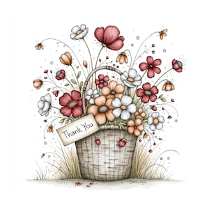 May include: A detailed illustration of a woven basket filled with a variety of flowers in shades of red, orange, and white. A rectangular tag hangs from the basket handle with the text Thank You written in black ink on a light tan background.