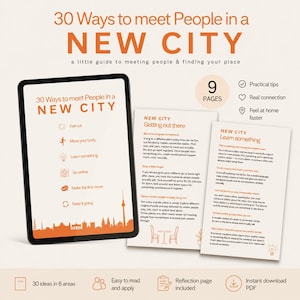 Könnte beinhalten: Ein digitaler Ratgeber mit dem Titel 30 Ways to meet People in a NEW CITY auf einem Tablet-Bildschirm und zwei gedruckten Seiten. Der Inhalt zeigt orangefarbenen Text, Symbole und eine Stadtsilhouette. Er umfasst 9 Seiten und einen PDF-Download.