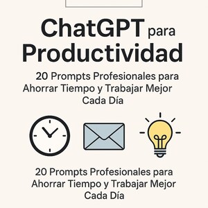 以下が含まれることがあります： 「ChatGPT para Productividad」と「20 Prompts Profesionales para Ahorrar Tiempo y Trabajar Mejor Cada Día」のテキストが入ったグラフィック。時計、封筒、電球のアイコンが含まれています。