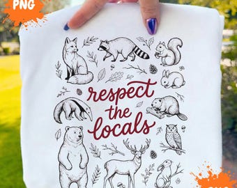 Respect The Locals PNG: National Park Camping Adventure Nature Lover png Outdoor Wilderness Art (Digital Download)