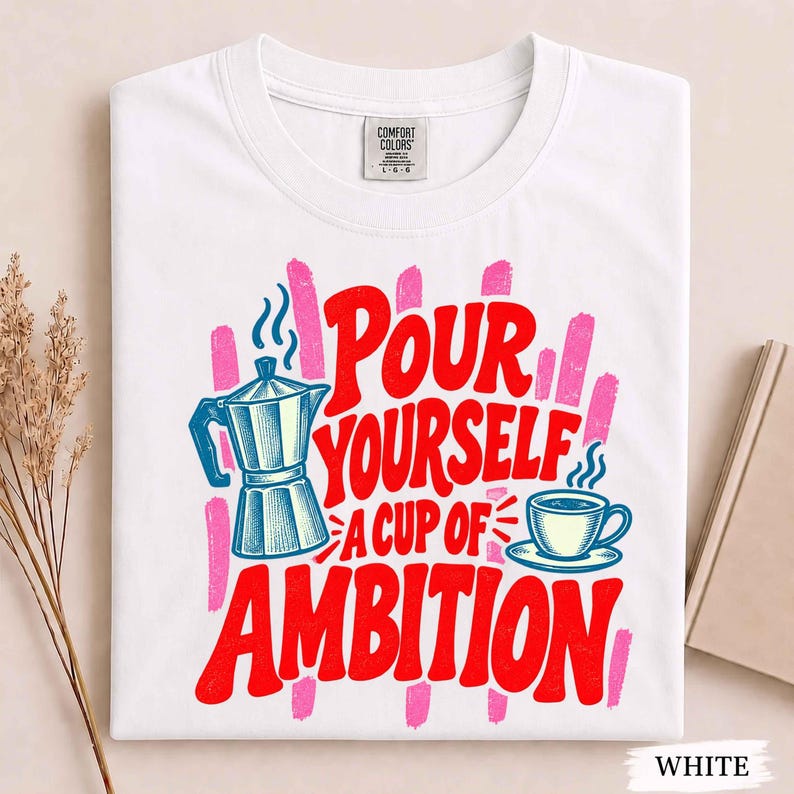 Pour Yourself A Cup of Ambition T-Shirt, Coffee Lover Gift, Funny Morning Coffee Quote Shirt, Retro Coffee Mug Tee, Country Girl Gift Bild 7