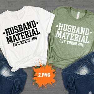 Funny Husband Material Error 404 PNG: Tech Humor Design Husband png Sarcastic Dad Geek IT Joke (Digital Download)