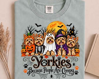 Yorkies Because People are Creepy Funny Halloween Dog T-Shirt, Yorkie Halloween Shirt, Spooky Yorkshire Terrier Dog Lover Gift
