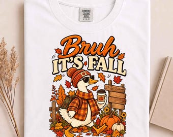Bruh Its Fall Goose Pumpkin Spice Thanksgiving Autumn Leaves T-Shirt, Funny Goose Shirt, Fall Goose Tee, Thanksgiving Shirt