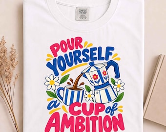 Coffee Lover Moka Pot Pour Yourself A Cup of Ambition T-Shirt, Coffee Lover Gift, Retro Coffee Graphic Tee, Caffeine Lover Gift