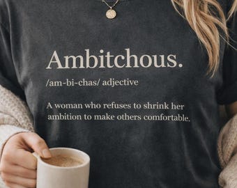 Ambitchige Definition Shirt | Minimalistisches Statement T-Shirt für Ambitionierte Frauen