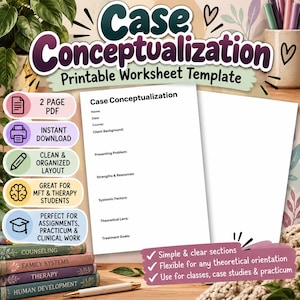 May include: A printable worksheet template titled Case Conceptualization with fields for name, date, course, client background, presenting problem, strengths and resources, systemic factors, theoretical lens, and treatment goals on white paper.
