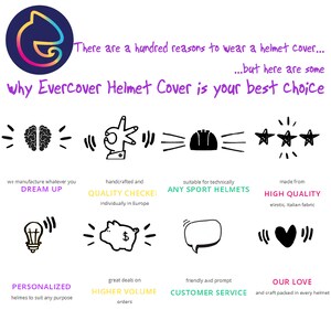 May include: A graphic with a list of reasons why Evercover Helmet Cover is the best choice. The graphic features icons and text, including "Dream Up", "Quality Checked", "Any Sport Helmets", "High Quality", "Personalized", "Higher Volume", "Customer Service", and "Our Love".