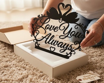 Metalen wanddecoratie met de tekst "Love You Always", lasergesneden bord met zwaanhart, romantisch jubileumcadeau, decoratie voor bruidsparen, aandenken voor Moederdag.