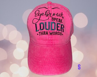 Eyebrows speak louder than words, Embroidered  Bright Pink - Baseball Cap