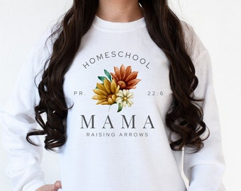 Homeschool Mama Sweatshirt, Raising Arrows, Christian Sweatshirt, Homeschool Shirt, Homeschool Mom, Homeschool Mom Gift