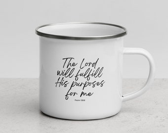 Bible Verse Mug, Christian Mug, The Lord will Fulfill His Purposes, Coffee Cup, Mom Mug, Christian Gifts, Gifts For Her, Faith Based Gifts