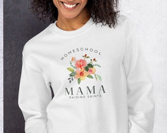 Homeschool Mama Sweatshirt, Raising Saints, Christian Sweatshirt, Homeschool Shirt, Homeschool Mom, Homeschool Mom Gift