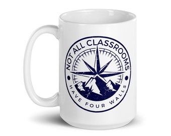 Not All Classrooms Have Four Walls Mug, Homeschool Mug, Homeschool Mama Mug, Homeschool Gift, Homeschool Coffee Mug, Gift for Homeschool Mom