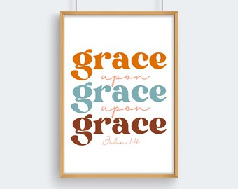 Scripture Wall Art, Christian Wall Art, Bible Verse Wall Art, Christian Home Decor, Grace Upon Grace, Housewarming Gift, Bible Verse Print