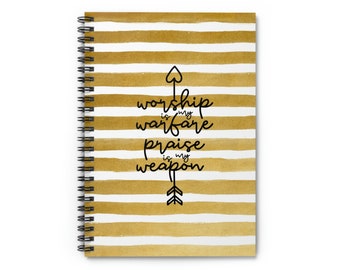 Gratitude Journal, Spiral Notebook, Worship is my Warfare Praise is my Weapon, Self Care Journal, Prayer Journal, Sermon Notes, Notebook