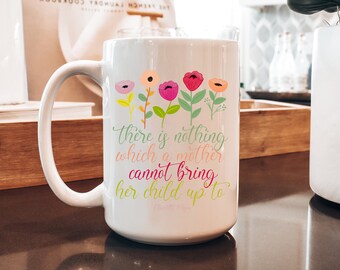 Homeschool Mom Mug, Homeschool Gift, Charlotte Mason Quote, Homeschool Mug, Homeschool Teacher, Homeschool Mama Gift, Homeschool Coffee Mug