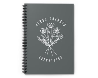 Spiral Notebook, Prayer Journal, Daily Gratitude Journal, Christian Notebook, Sermon Notes, Jesus Changes Everything, Christian Gift