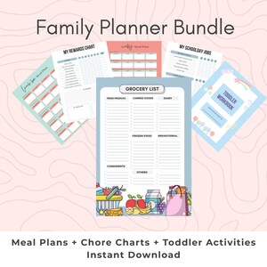 May include: A collection of printable family planner pages, including a grocery list, meal plans, chore charts, and a toddler workbook. The pages are in various colors and feature text such as "Family Planner Bundle" and "Instant Download."