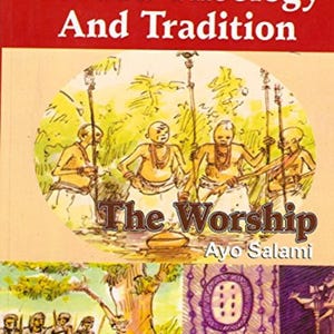 Puede incluir: Un libro titulado Yorùbá Theology And Tradition de Ayo Salami. La portada presenta una ilustración circular de cuatro figuras sosteniendo bastones, con el texto The Worship debajo. La sección inferior muestra una escena de personas cerca de un árbol.