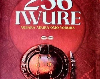 256 Iwure: Yoruba Prayers by Mabinuori Adegboyega