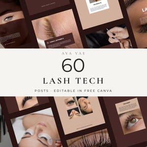 May include: A collection of 60 social media templates for lash technicians featuring brown and beige color schemes, text overlays, and imagery of eyelashes, eye treatments, and application tools, all editable in Canva.