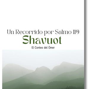 May include: A book cover with the title "Un Recorrido por Salmo 119" and the word "Shavuot" in green. Below, the text "El Conteo del Ómer" is visible. The background features a misty mountain landscape.