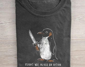 Flight Was Never An Option Penguin Shirt, Funny Penguin With Knife Tee, Dark Humor Graphic TShirt, Meme Animal Shirt