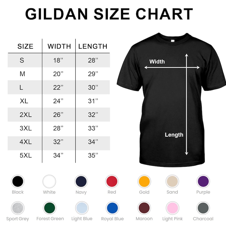 May include: A black t-shirt with a size chart and color options. The size chart lists sizes S to 5XL, with corresponding width and length measurements in inches. Color options include black, white, navy, red, gold, sand, purple, sport grey, forest green, light blue, royal blue, maroon, light pink, and charcoal.