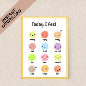 May include: A framed print with the text "Today I Feel" and illustrations of various emotions. Each emotion is represented by a colorful circle with a corresponding facial expression and word label, such as "happy," "angry," and "sleepy."