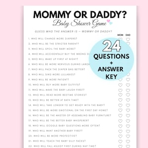 May include: A baby shower game titled "Mommy or Daddy?" with a list of 24 questions and an answer key. The game is printed on a white background with a pink border and features a blue circle with white text.