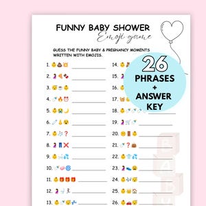 May include: A white baby shower game sheet titled "Funny Baby Shower Emoji game". The game challenges players to guess baby and pregnancy moments written with emojis. A blue circle highlights "26 Phrases + Answer Key". A heart-shaped balloon is drawn at the top.