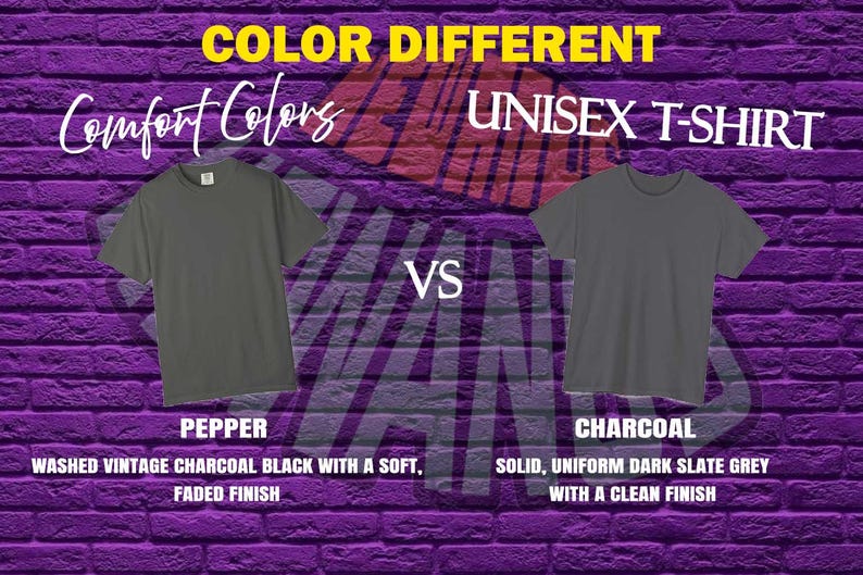 two t-shirts, one gray and one black, against a purple brick wall background. The gray t-shirt is labeled "PEPPER" and the black t-shirt is labeled "CHARCOAL". The text above the t-shirts reads "COLOR DIFFERENT" and below the t-shirts, it says "UNISEX T-SHIRT". The text below the gray t-shirt says "WASHED VINTAGE CHARCOAL BLACK WITH A SOFT, SOLID, UNIFORM DARK SLATE GREY WITH A CLEAN FINISH".