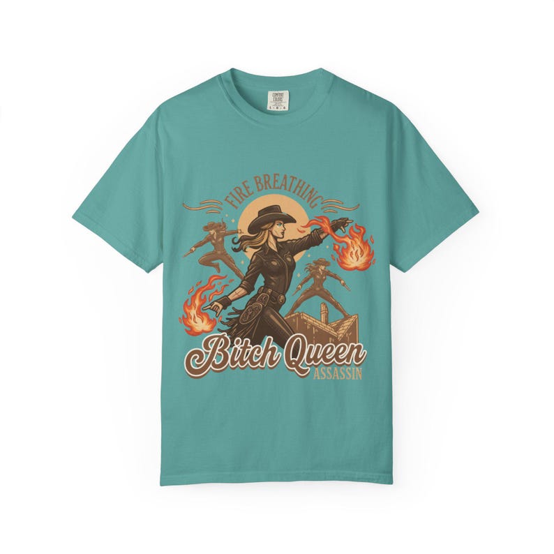 Fire Breathing Bitch Queen Assassin T-Shirt | Western Cowgirl Fireball Design image 7