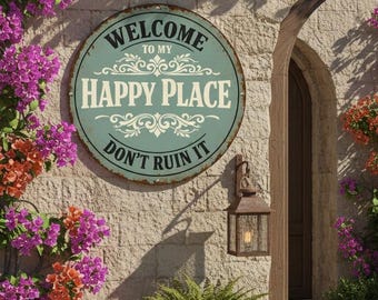 Funny Welcome Outdoor Plaque,Rustic Happy Place Quote Sign,Metal Welcome Wall Art,Funny Happy Place Entryway Sign,Welcome Home Metal Sign