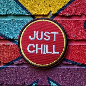 JUST CHILL Iron-On Embroidery Patch