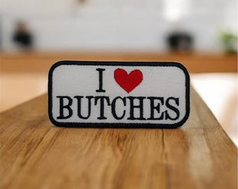 I love butches opstrijkbare borduurpatch