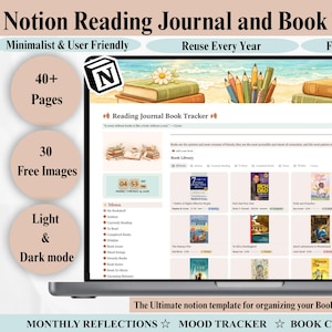 May include: A laptop screen displays a Notion Reading Journal and Book Tracker template. The design is minimalist and user-friendly, with features like 40+ pages, 30 free images, and light & dark mode. The template is designed for reuse every year and is fully automated.