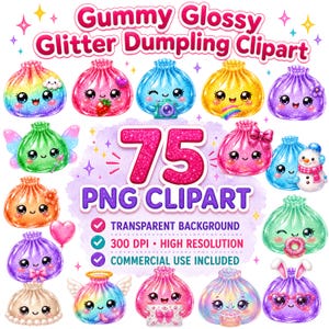 May include: A digital collection of 75 Gummy Glossy Glitter Dumpling Clipart PNG files featuring various colourful, glittery dumpling characters with faces, accessories, and themes, displayed with text headers and checkmark feature lists.