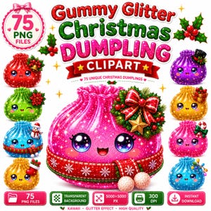 Op de afbeelding: Een digitale collectie van 75 PNG-bestanden met glinsterende, kleurrijke knoedelkarakters met grote ogen en feestelijke kerstaccessoires zoals kransen, sjaals en hoeden. De tekst luidt Gummy Glitter Christmas DUMPLING CLIPART.
