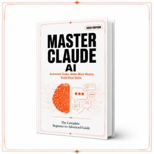 Puede incluir: Un libro blanco titulado Master Claude AI 2026 Edition. La portada presenta texto negro en negrita, un gráfico de cerebro naranja estilo circuito y burbujas de diálogo naranjas. Los subtítulos incluyen Automate Tasks. Make More Money. Build Real Skills. The Complete Beginner-to-Advanced Guide.