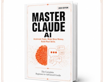 Puede incluir: Un libro blanco titulado Master Claude AI 2026 Edition. La portada presenta texto negro en negrita, un gráfico de cerebro naranja estilo circuito y burbujas de diálogo naranjas. Los subtítulos incluyen Automate Tasks. Make More Money. Build Real Skills. The Complete Beginner-to-Advanced Guide.