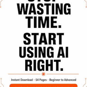 Może przedstawiać: Biała okładka dokumentu cyfrowego z czarnym tekstem: STOP WASTING TIME. START USING AI RIGHT. Zawiera pomarańczowy przycisk z napisem GET INSTANT ACCESS oraz tekst: Instant Download, 54 Pages, Beginner to Advanced, Master Claude AI - 2026 Edition.