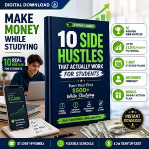 Peut inclure: Un guide en téléchargement numérique intitulé 10 Side Hustles That Actually Work For Students, avec une couverture bleu foncé et du texte vert, un smartphone affichant des gains, un carnet, un stylo et des billets sur un bureau.